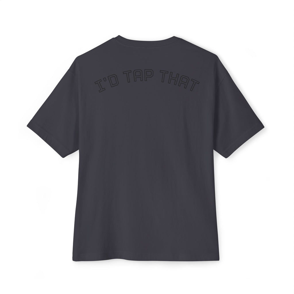 T-Shirt —"I'd Tap That" Tap Add 2